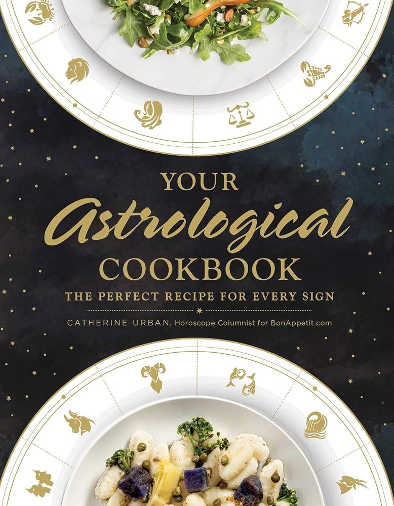 Your Astrological Cookbook: The Perfect Recipe for Every Sign cover image