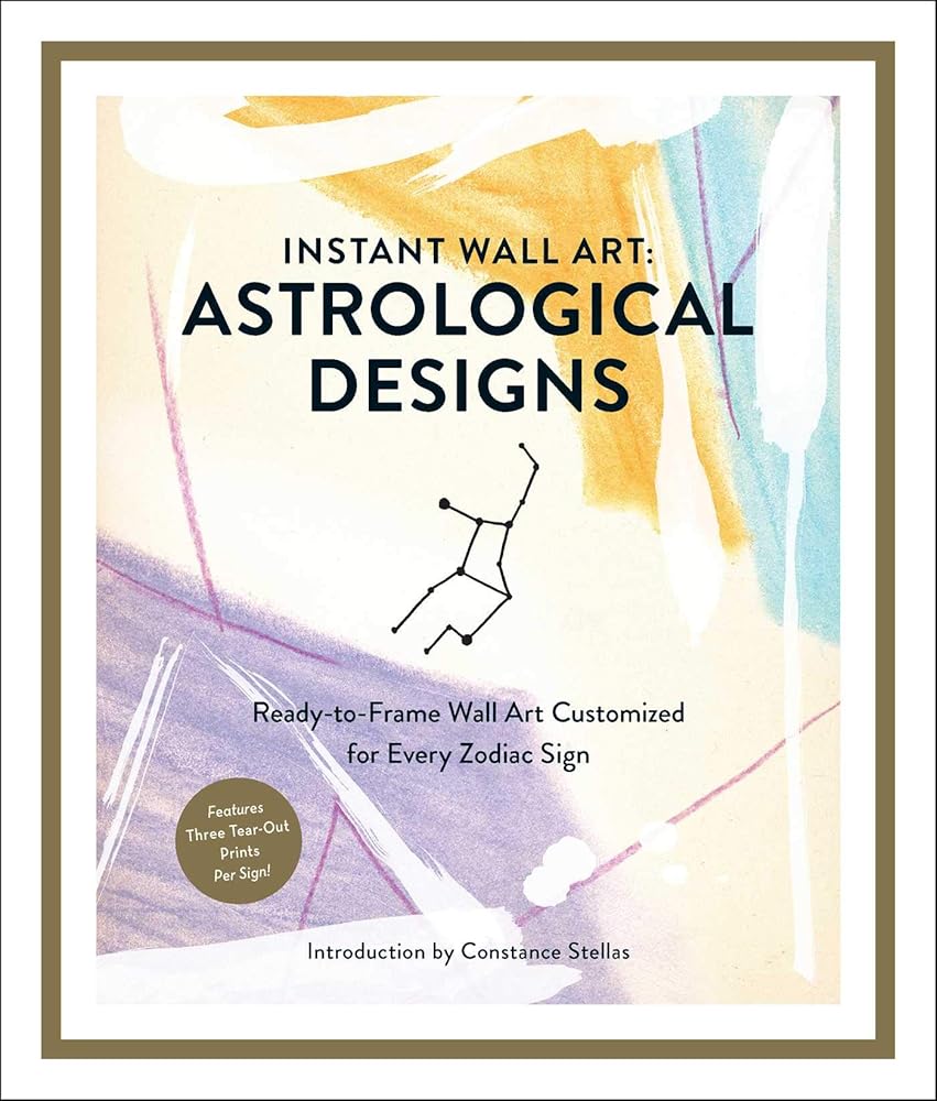 Instant Wall Art: Astrological Designs: Ready-to-Frame Wall Art Customized for Every Zodiac Sign cover image
