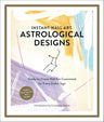 Instant Wall Art: Astrological Designs: Ready-to-Frame Wall Art Customized for Every Zodiac Sign cover image