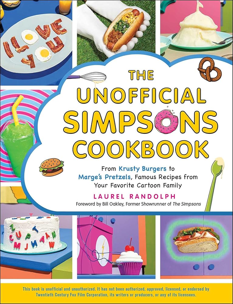 The Unofficial Simpsons Cookbook: From Krusty Burgers to Marge's Pretzels, Famous Recipes from Your Favorite Cartoon Family (Unofficial Cookbook Gift Series) cover image