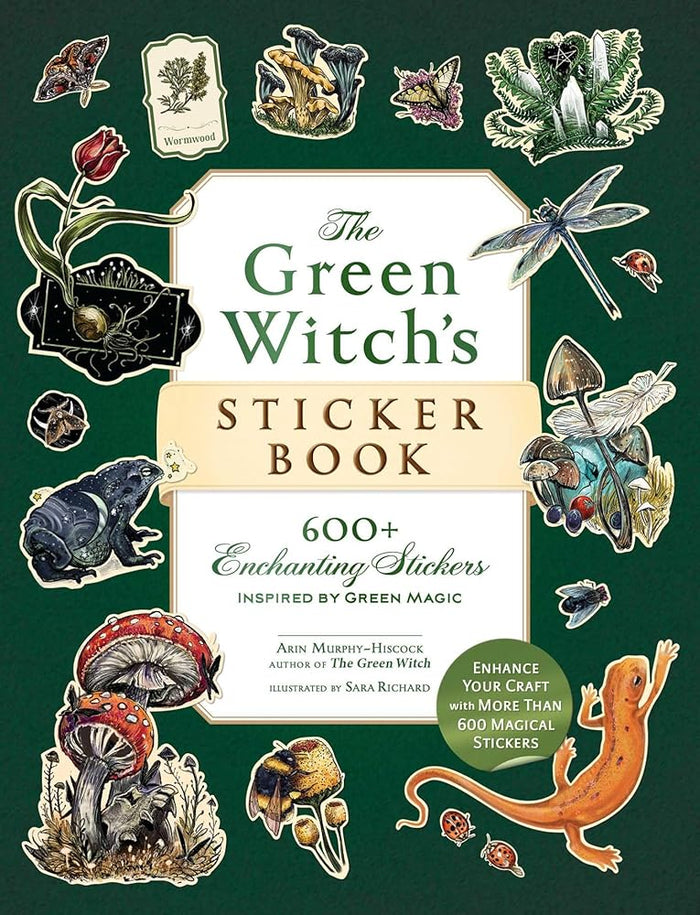 The Green Witch's Sticker Book: 600+ Enchanting Stickers Inspired by Green Magic (Green Witch Witchcraft Series) cover image