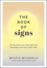 The Book of Signs: 150 Symbols and Their Spiritual Messages from the Other Side cover image