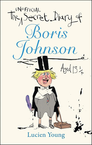 The Secret Diary of Boris Johnson Aged 13¼ cover image