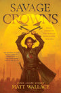 Savage Crowns (3) (Savage Rebellion) cover image