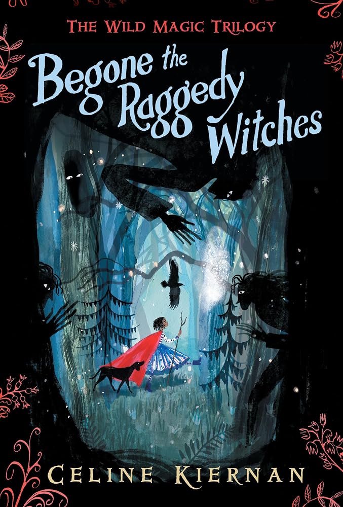 Begone the Raggedy Witches (Wild Magic Trilogy) cover image