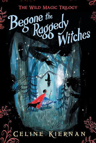 Begone the Raggedy Witches (Wild Magic Trilogy) cover image