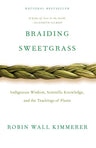 Braiding Sweetgrass: Indigenous Wisdom, Scientific Knowledge and the Teachings of Plants cover image