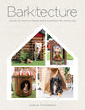 Barkitecture: Explore the World of Innovative and Sustainable Pet Architecture cover image