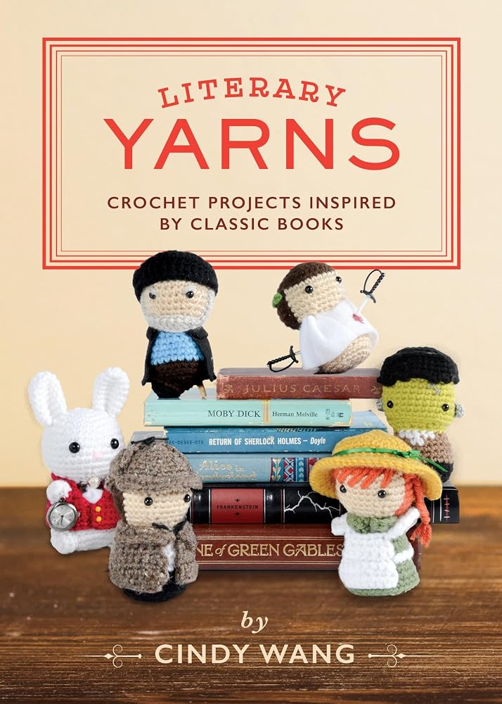 Literary Yarns: Crochet Projects Inspired by Classic Books cover image