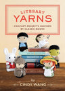 Literary Yarns: Crochet Projects Inspired by Classic Books cover image