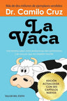 La Vaca: Una historia sobre como deshacernos del conformismo y las excusas que nos impiden triunfar (Spanish Edition) cover image