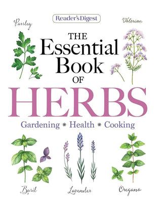 Reader's Digest The Essential Book of Herbs: Gardening * Health * Cooking (Reader's Digest Healthy) cover image