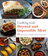Cooking with Beyond and Impossible Meat: 60 Vegan Recipes Using Plant-Based Substitutions cover image