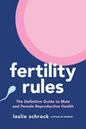 Fertility Rules: The Definitive Guide to Male and Female Reproductive Health cover image
