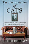 The Interpretation of Cats: Understanding the Psychology of Our Feline Companions cover image