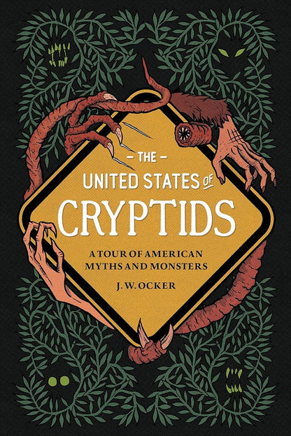 The United States of Cryptids: A Tour of American Myths and Monsters cover image
