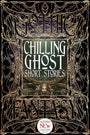 Chilling Ghost Short Stories cover image