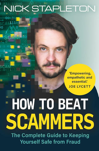 Michael OMara Books How to Beat Scammers The Complete Guide to Keeping Yourself Safe from Fraud. cover image