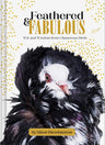 Feathered & Fabulous: Wit and Wisdom from Glamorous Birds cover image