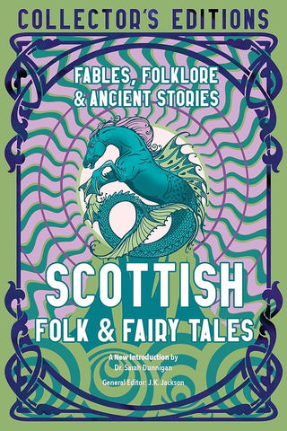 Scottish Folk & Fairy Tales: Fables, Folklore & Ancient Stories (Flame Tree Collector's Editions) cover image