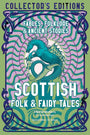 Scottish Folk & Fairy Tales: Fables, Folklore & Ancient Stories (Flame Tree Collector's Editions) cover image