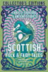 Scottish Folk & Fairy Tales: Fables, Folklore & Ancient Stories (Flame Tree Collector's Editions) cover image