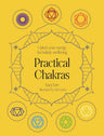 Practical Chakras: Unlock your energy for holistic wellbeing (Practical MBS) cover image