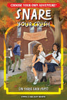 Snare Your Crush in Three Easy Steps (Choose Your Own Adventure New Classics) cover image