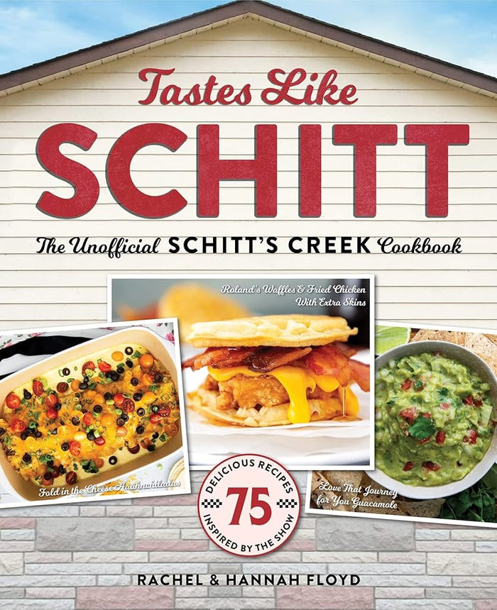 Tastes Like Schitt: The Unofficial Schitt's Creek Cookbook cover image