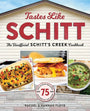 Tastes Like Schitt: The Unofficial Schitt's Creek Cookbook cover image