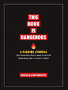 This Book Is Dangerous: A Reading Journal: For those who refuse to be told what they can - or can't - read cover image
