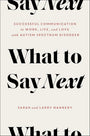 What to Say Next: Successful Communication in Work, Life, and Love―with Autism Spectrum Disorder cover image