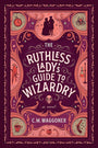 The Ruthless Lady's Guide to Wizardry cover image