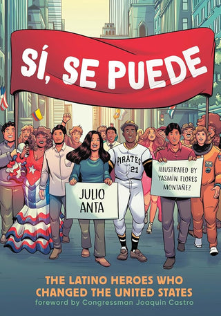 Sí, Se Puede: The Latino Heroes Who Changed the United States (Sí, Se Puede) cover image