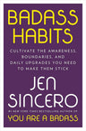 Badass Habits: Cultivate the Awareness, Boundaries, and Daily Upgrades You Need to Make Them Stick cover image