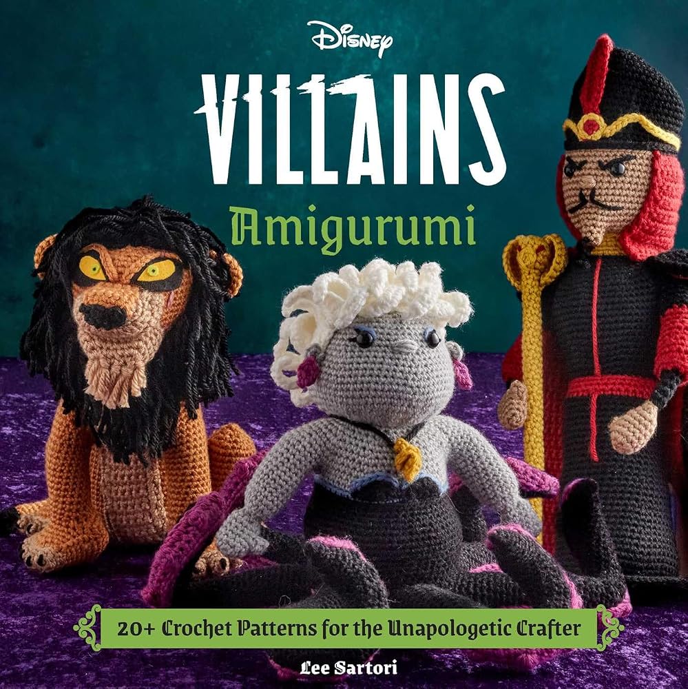 Disney Villains Amigurumi: 20+ Crochet Patterns for the Unapologetic Crafter cover image
