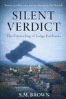 Silent Verdict: The Unraveling of Judge Fairbanks cover image
