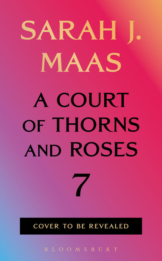 Preorder: A Court of Thorns And Roses #7