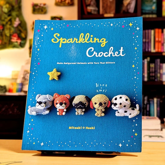 Sparkling Crochet: Make Amigurumi Animals with Yarn That Glitters