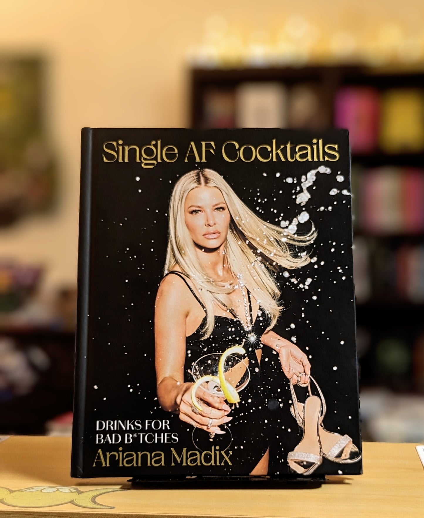 Single AF Cocktails: Drinks for Bad B*tches