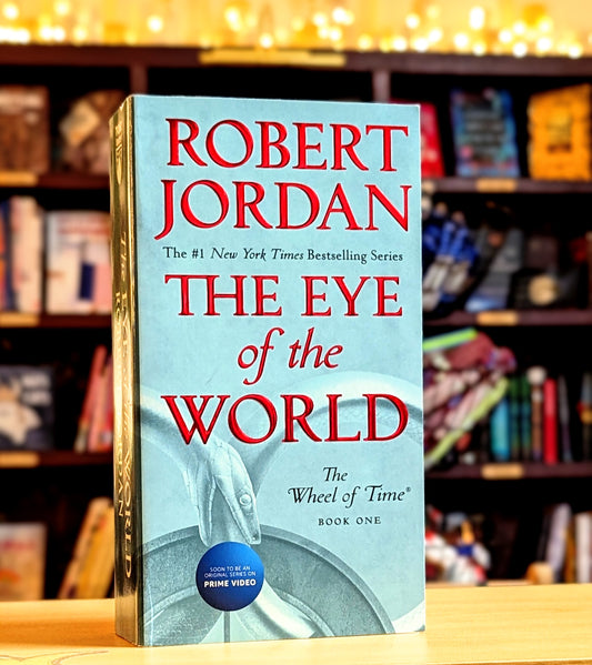 The Eye of the World: Book One of The Wheel of Time (Wheel of Time, 1)