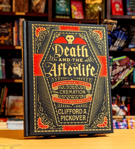 Death and the Afterlife: A Chronological Journey, from Cremation to Quantum Resurrection (Union Square & Co. Chronologies)