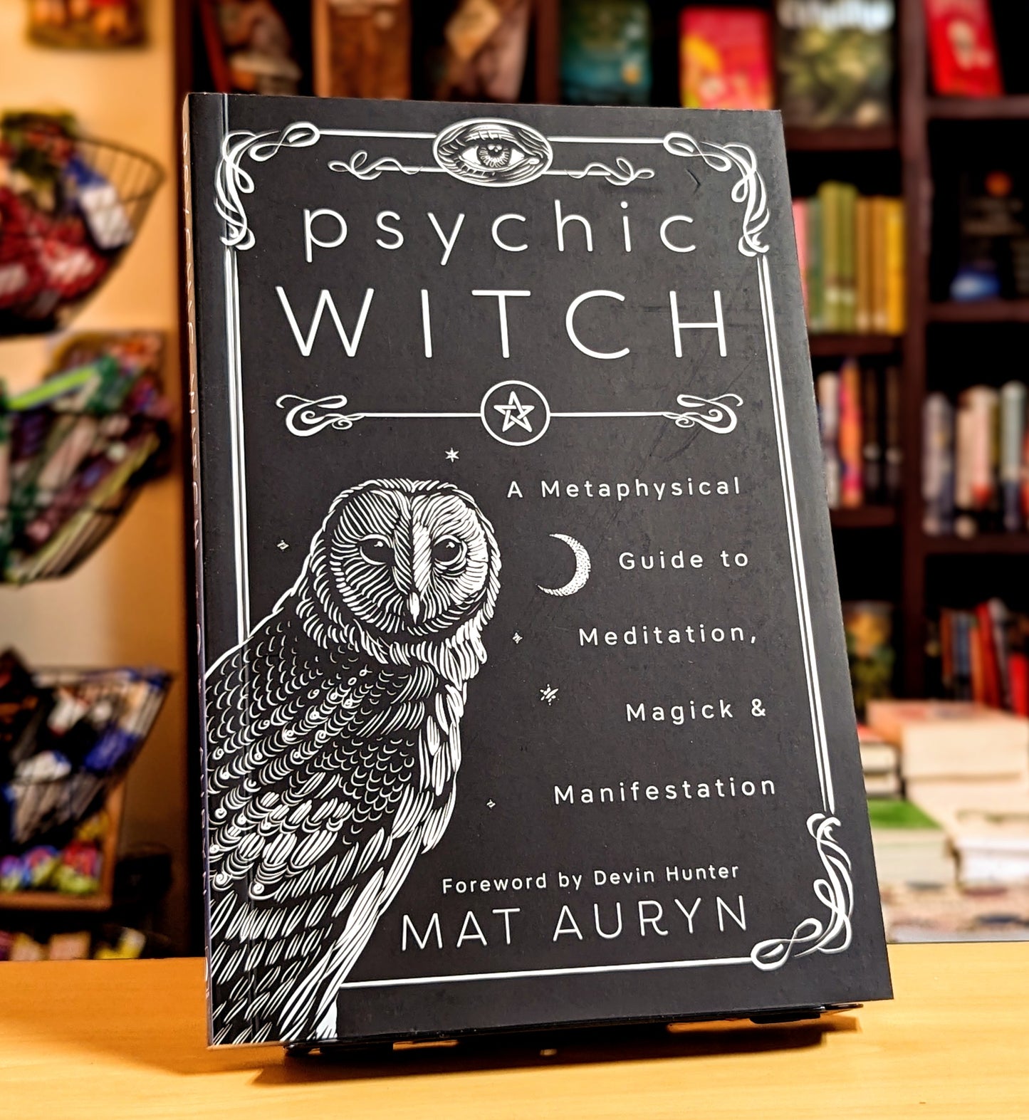 Psychic Witch: A Metaphysical Guide to Meditation, Magick & Manifestation