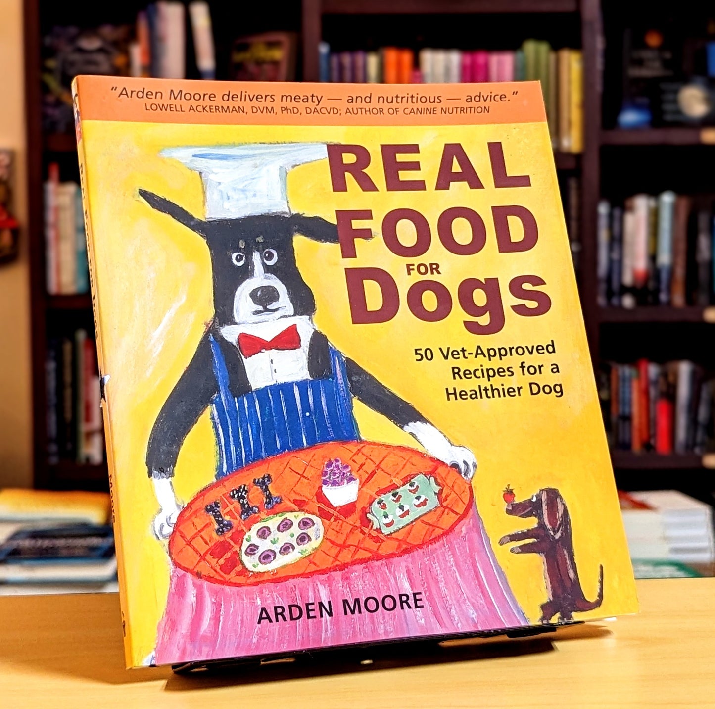 Real Food for Dogs: 50 Vet-Approved Recipes for a Healthier Dog