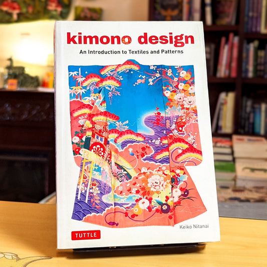 Kimono Design: An Introduction to Textiles and Patterns