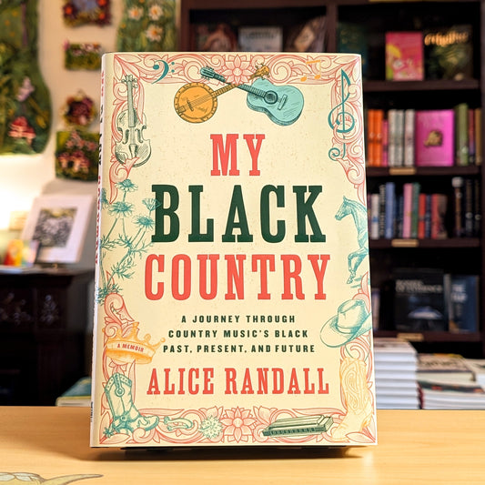 My Black Country: A Journey Through Country Music's Black Past, Present, and Future