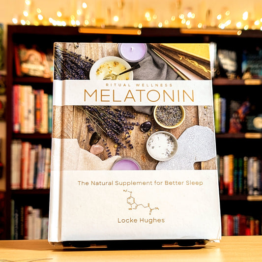 Melatonin: The Natural Supplement for Better Sleep (Volume 3) (Ritual Wellness)