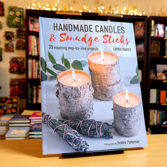 Handmade Candles and Smudge Sticks: 35 inspiring step-by-step projects