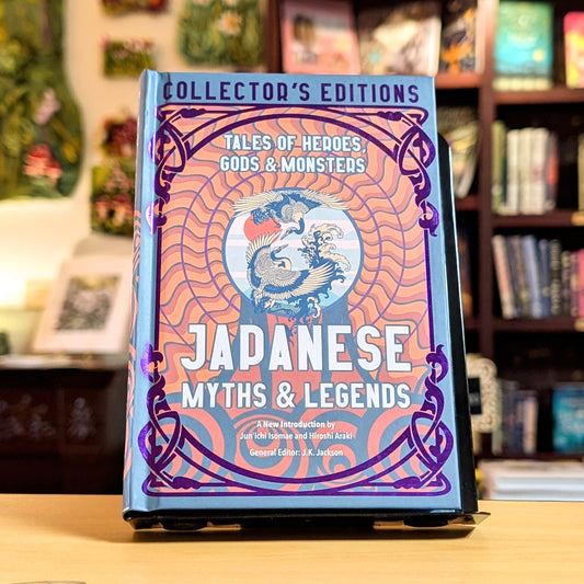 Japanese Myths & Legends: Tales of Heroes, Gods & Monsters (Flame Tree Collector's Editions)
