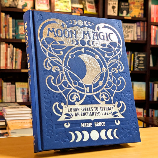 Moon Magic: Lunar spells to attract an enchanted life (Mystic Archives)